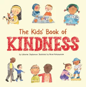 Teaching kindness: The Kids' Book of Kindness